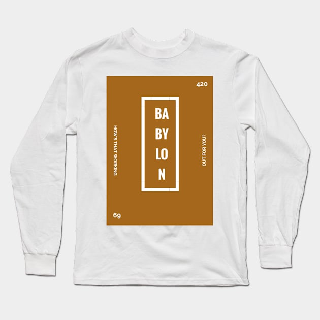 Babylon - How's that working out for you? Long Sleeve T-Shirt by farq